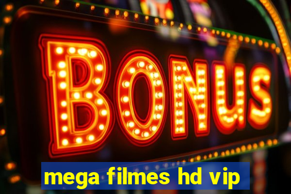 mega filmes hd vip